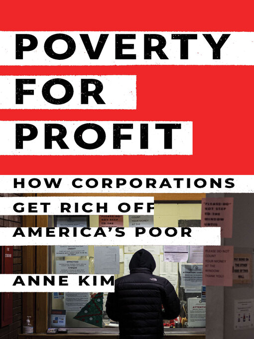 Title details for Poverty for Profit by Anne Kim - Available